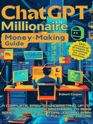 cover image of ChatGPT Millionaire Money-Making Guide